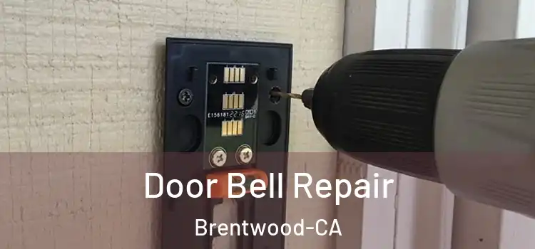 Door Bell Repair Brentwood-CA
