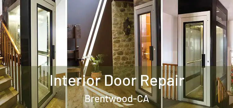  Interior Door Repair Brentwood-CA