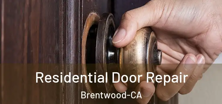 Residential Door Repair Brentwood-CA