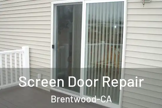  Screen Door Repair Brentwood-CA